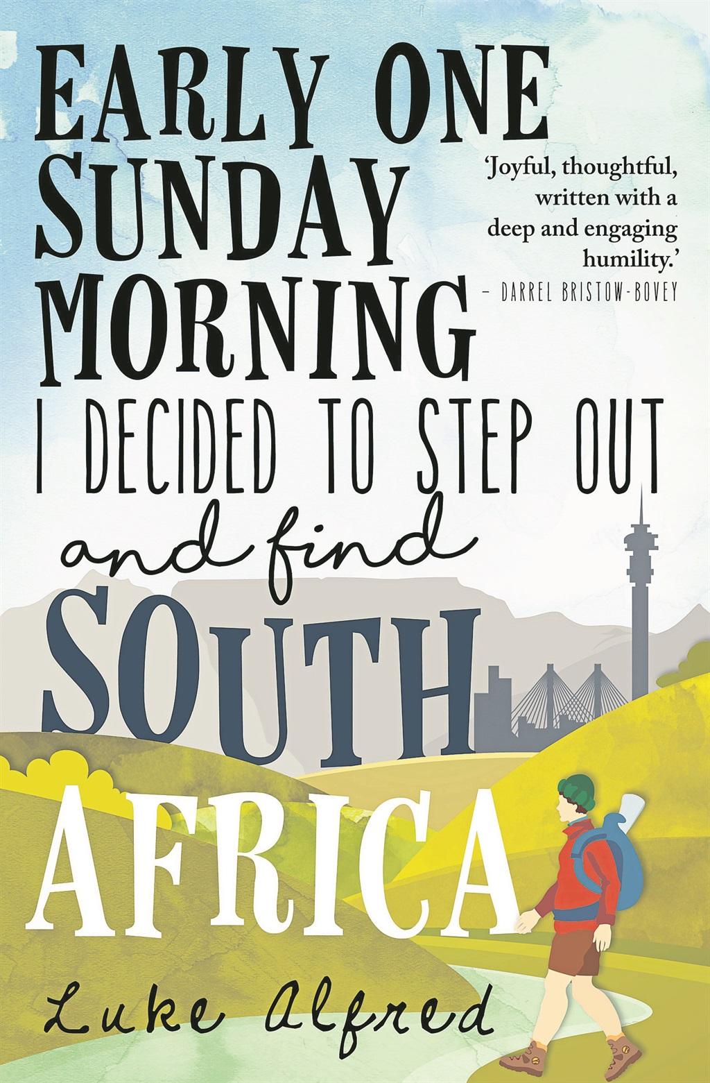 Early One Sunday Morning I Decided To Step Out And Find South Africa By Luke Alfred The Heritage Portal