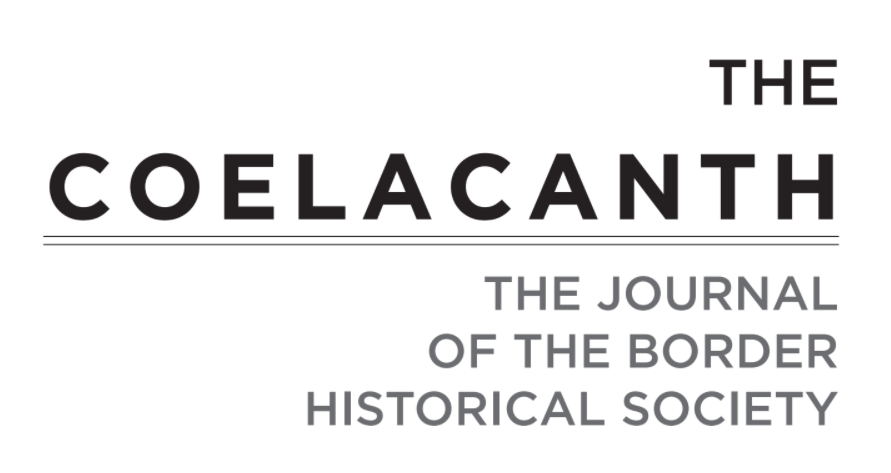 Coelacanth - Journal of the Border Historical Society