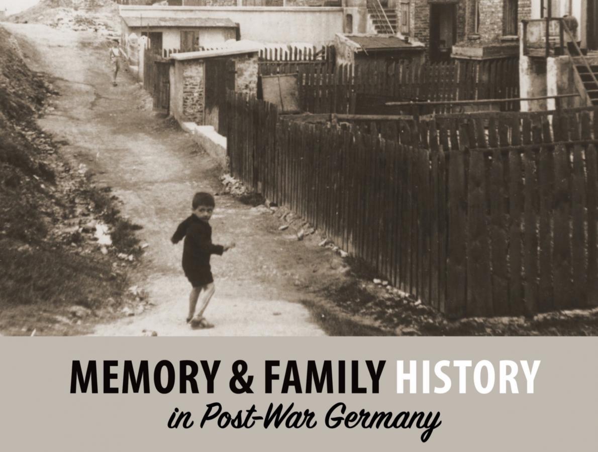 Memory and Family History in Post-War Germany - Talk by Prof Krondorfer - March 2020