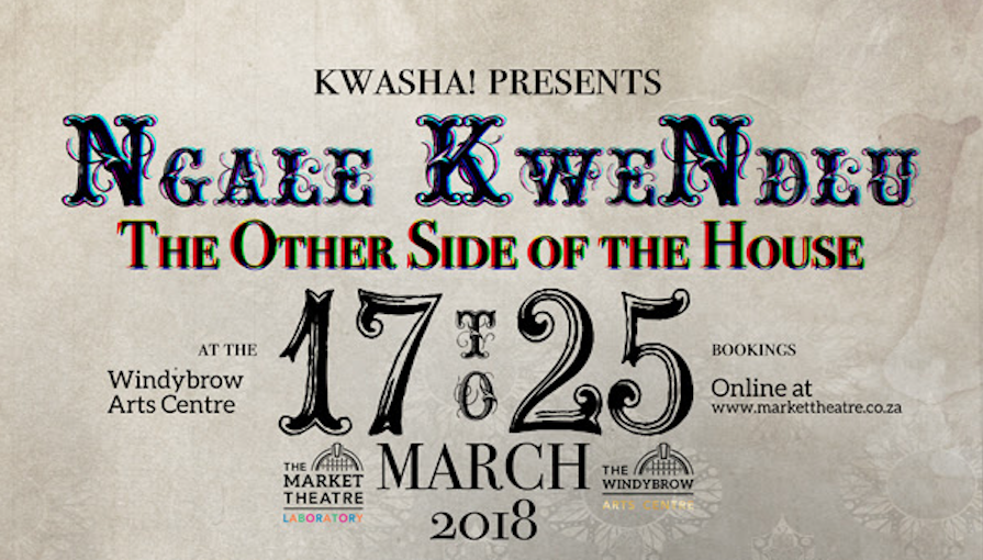 Ngale KweNdlu - The Other Side of the House - Windybrow - March 2018
